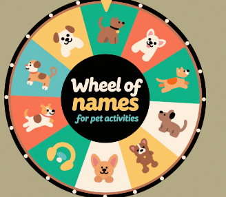 Wheel of names for pet activities Wheel of names for pet activities