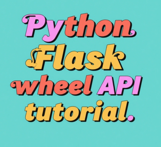 Python Flask wheel API tutorial